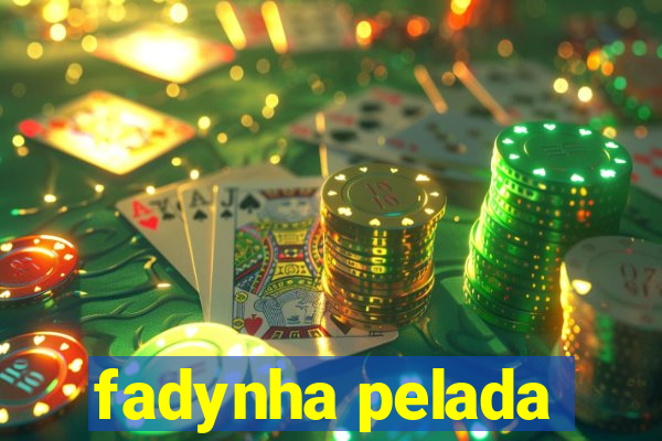 fadynha pelada